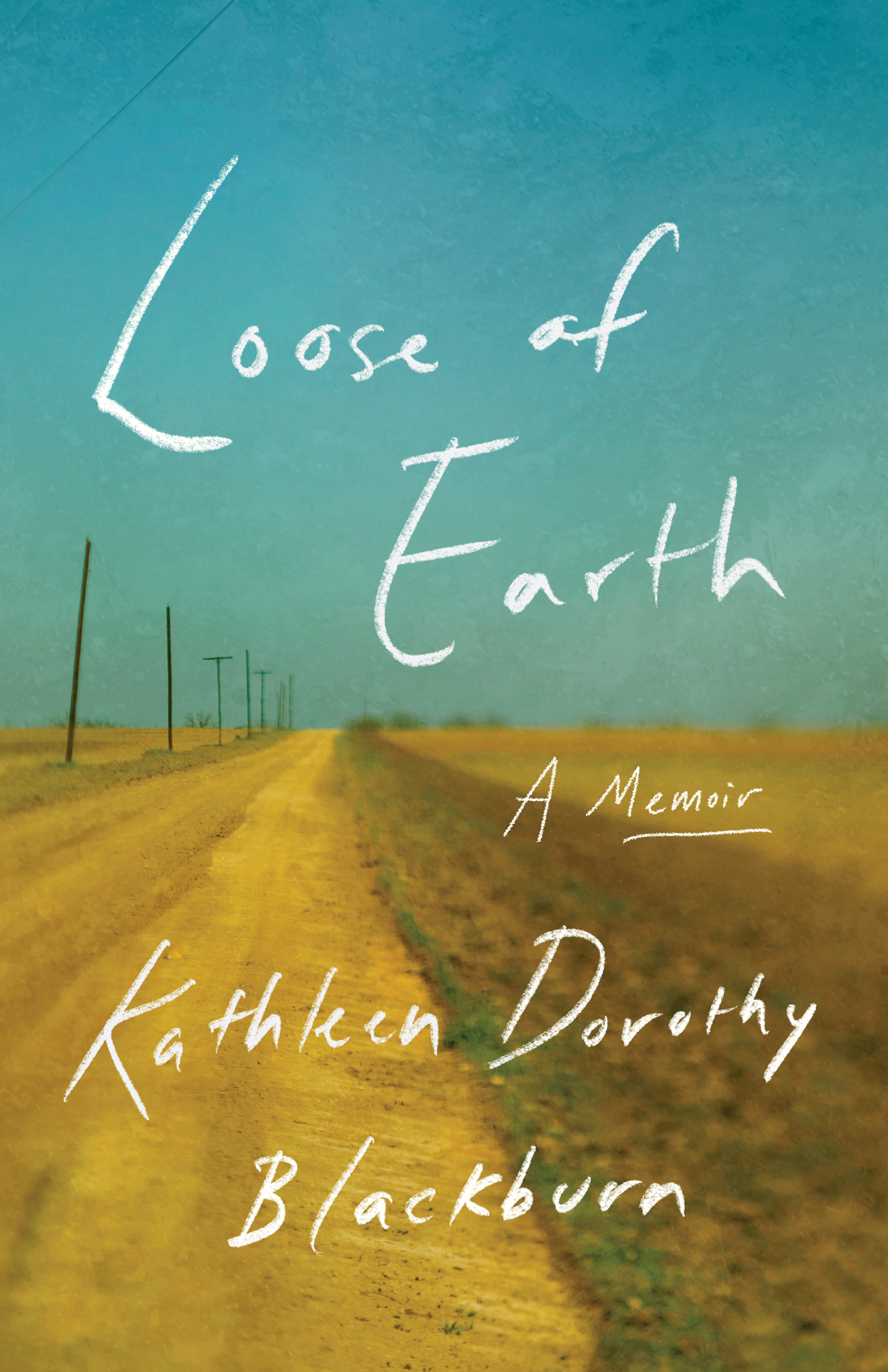 Loose of Earth: A Memoir