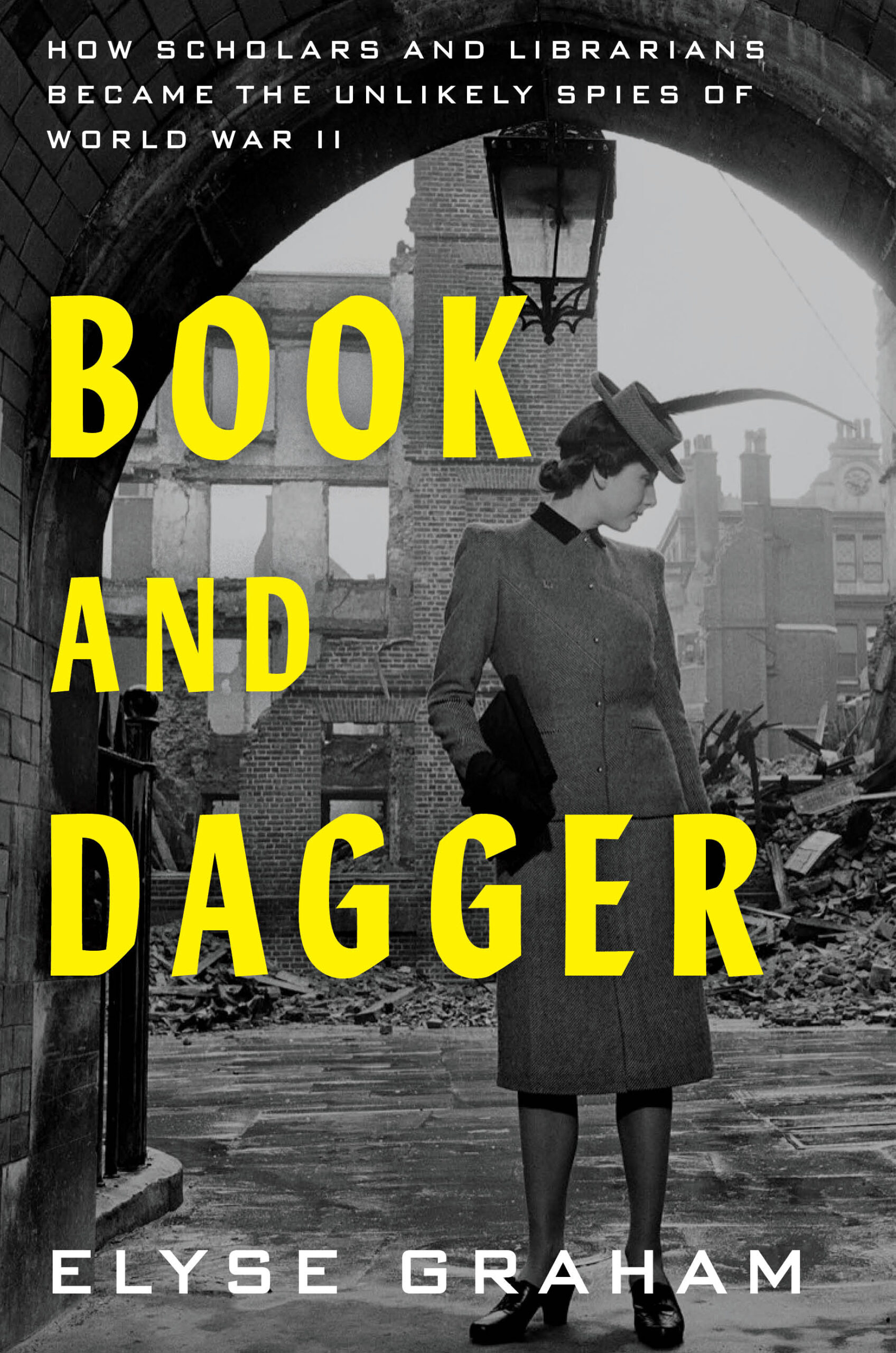 Book & Dagger: How Scholars and Librarians Became the Unlikely Spies of World War II